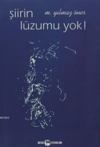 Şiirin Lüzumu Yok! - Belge Yayınları