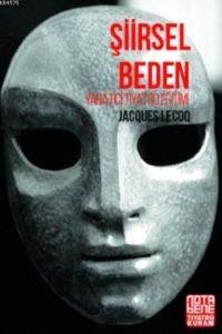 Şiirsel Beden; Yaratıcı Tiyatro Eğitimi - Nota Bene Yayınları