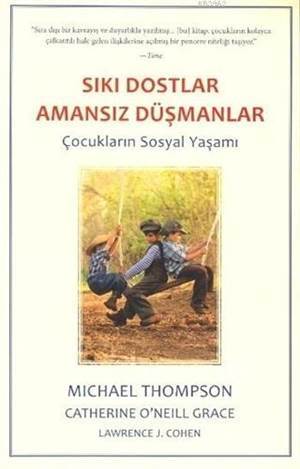 Sıkı Dostlar Amansız Düşmanlar; Çocukların Sosyal Yaşamı - Görünmez Adam Yayıncılık