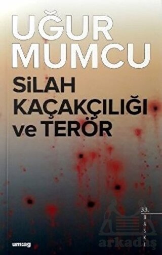 Silah Kaçakçılığı Ve Terör - um:ag Yayınları