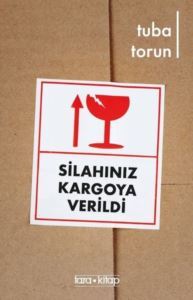 Silahınız Kargoya Verildi - Tara Kitap