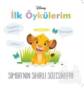 Simba'nın Sihirli Sözcükleri - Disney İlk Öykülerim - Doğan Egmont Yayıncılık