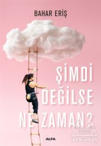 Şimdi Değilse Ne Zaman? - 1