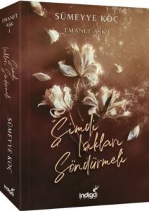 Şimdi Işıkları Söndürmeli - Emanet Aşk 1 - İndigo Kitap