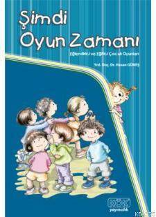 Şimdi Oyun Zamanı - Kök Yayınevi