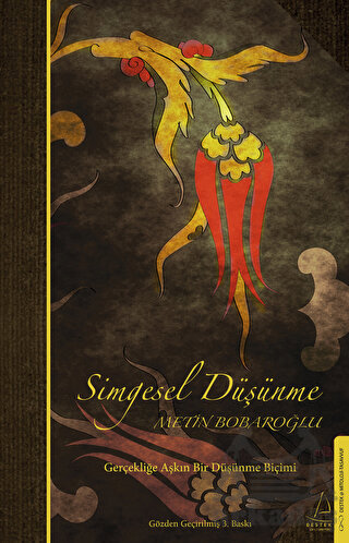 Simgesel Düşünme - Gerçekliğe Aşkın Bir Düşünme Biçimi - Destek Yayınları