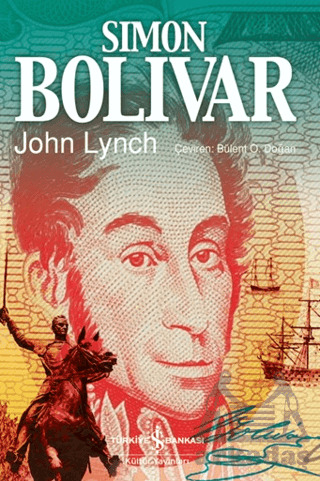 Simon Bolivar - İş Bankası Kültür Yayınları