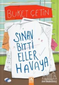 Sınav Bitti Eller Havaya - Altın Kitaplar