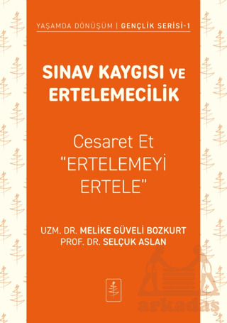 Sınav Kaygısı Ve Ertelemecilik - Nobel Yaşam
