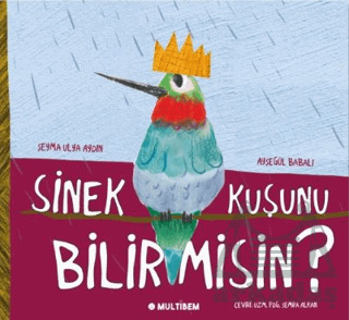 Sinek Kuşunu Bilir Misin? - Multibem Yayınları
