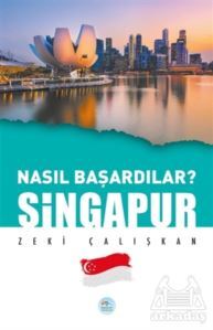 Singapur - Nasıl Başardılar? - 1