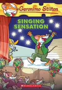 Singing Sensation (Geronimo Stilton 39) - Scholastic USA
