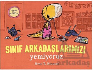 Sınıf Arkadaşlarımızı Yemiyoruz - Martı Çocuk Yayınları