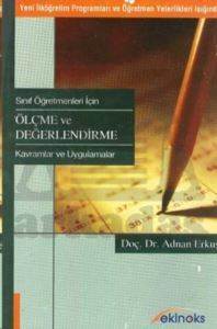 Sınıf Öğretmenleri İçin Ölçme ve Değerlendirme; Kavramlar ve Uygulamalar - 1