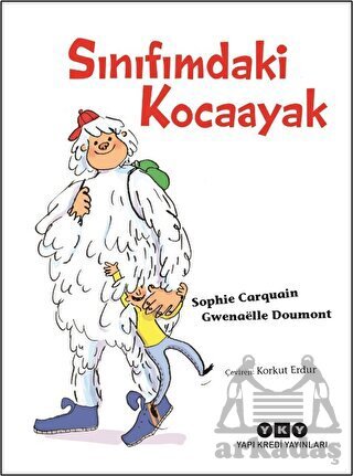 Sınıfımdaki Kocaayak - Yapı Kredi Yayınları