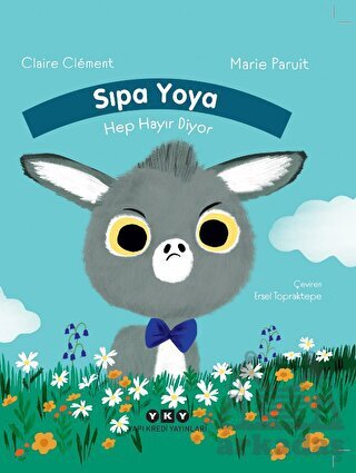 Sıpa Yoya Hep Hayır Diyor - Yapı Kredi Yayınları