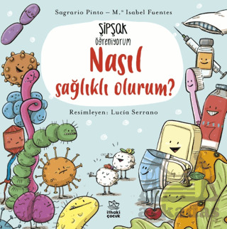 Şipşak Öğreniyorum - Nasıl Sağlıklı Olurum? - 1