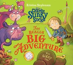 Sir Charlie Stinky Socks and the Really Big Adventure - 1