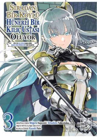 Sıradan Bir Köylü Hünerli Bir Kılıç Ustası Oluyor 3 - Athica Yayınları