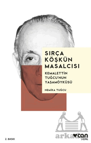 Sırça Köşkün Masalcısı: Kemalettin Tuğcu'nun Yaşamöyküsü - 1