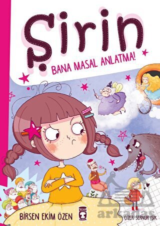 Şirin - Bana Masal Anlatma! - Timaş Çocuk