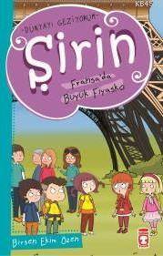Şirin Fransa'da Büyük Fiyasko; Dünyayı Geziyorum - Timaş Yayınları