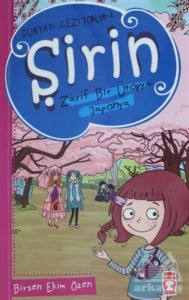 Şirin Zarif Bir Ütopya: Japonya - Dünyayı Geziyorum 2 - Timaş Çocuk