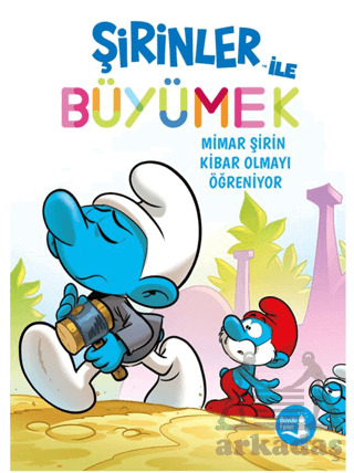 Şirinler İle Büyümek 11 - Mimar Şirin Kibar Olmayı Öğreniyor - Büyülü Fener Yayınları