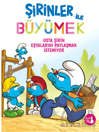 Şirinler İle Büyümek 12 - Usta Şirin Eşyaların Ödünç Vermek İstemiyor - Büyülü Fener Yayınları