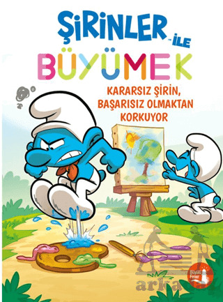 Şirinler İle Büyümek 13 - Kararsız Şirin Başarısız Olmaktan Korkuyor - Büyülü Fener Yayınları