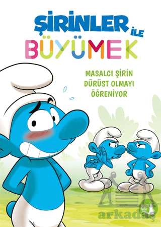 Şirinler İle Büyümek 6 - Masalcı Şirin Dürüst Olmayı Öğreniyor - Büyülü Fener Yayınları