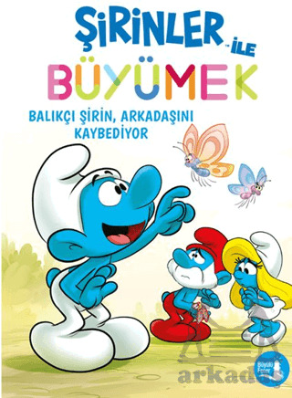 Şirinler İle Büyümek 9 - Balıkçı Şirin, Arkadaşını Kaybediyor - 1