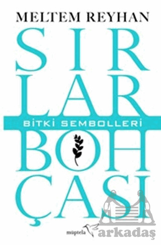 Sırlar Bohçası III – Bitki Sembolleri - Müptela Yayınları