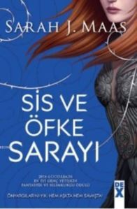 Sis Ve Öfke Sarayı; Dikenler Ve Güller Sarayı - Dex Kitap