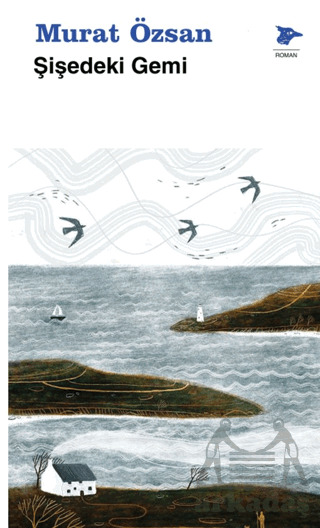 Şişedeki Gemi - Alakarga Sanat Yayınları
