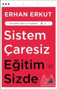 Sistem Çaresiz Eğitim Sizde - 1