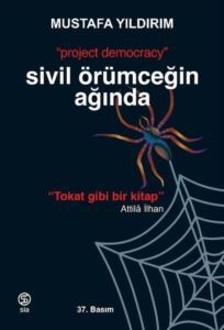 Sivil Örümceğin Ağında - Project Democracy - Siakitap