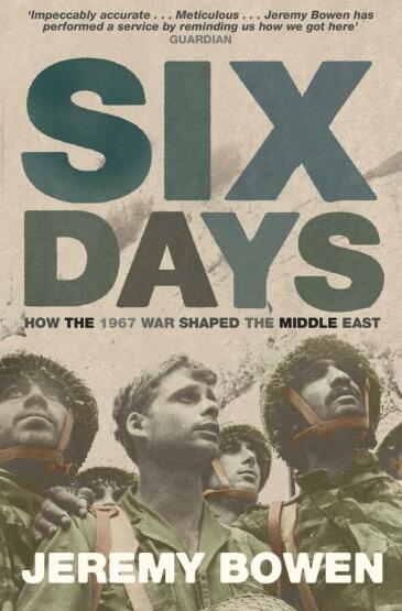 Six Days How the 1967 War Shaped the Middle East - Simon & Schuster UK