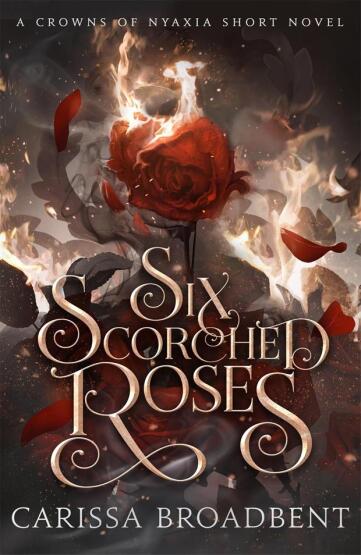 Six Scorched Roses (A Crowns Of Nyaxia Novel) Tpb - Bramble