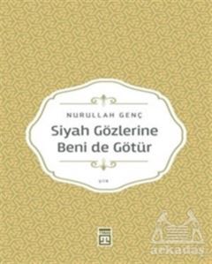 Siyah Gözlerine Beni De Götür - 1