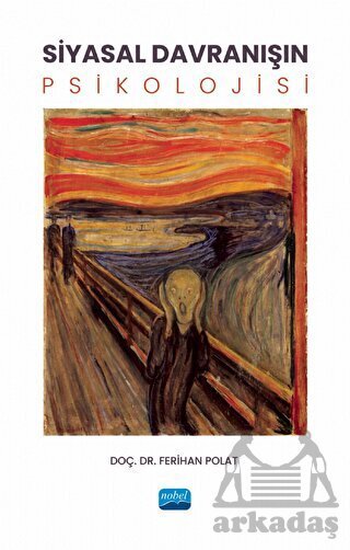 Siyasal Davranışın Psikolojisi - Nobel Akademik Yayıncılık
