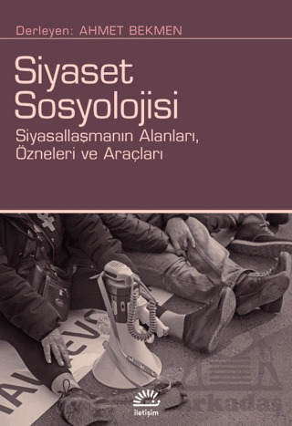 Siyaset Sosyolojisi - İletişim Yayınevi