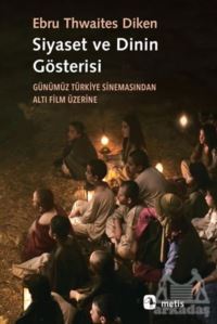 Siyaset Ve Dinin Gösterisi - Metis Yayınları
