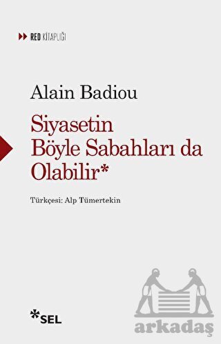Siyasetin Böyle Sabahları Da Olabilir - Sel Yayıncılık