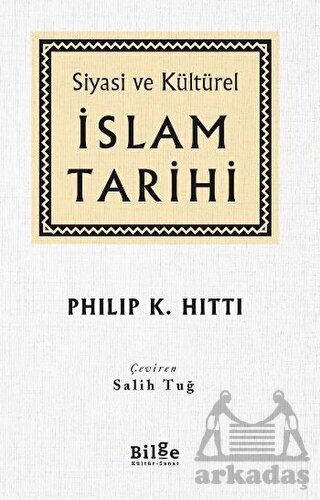 Siyasi Ve Kültürel İslam Tarihi - Bilge Kültür Sanat