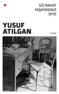 Siz Rahat Yaşayasınız Diye - Can Yayınları