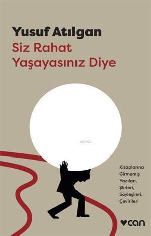 Siz Rahat Yaşayasınız Diye - Can Yayınları