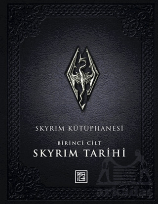 Skyrim Kütüphanesi - Skyrim Tarihi Birinci Cilt - Athica Yayınları