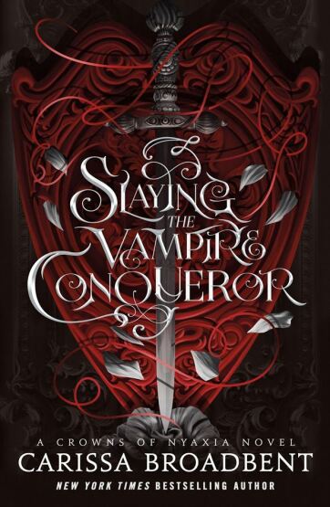 Slaying the Vampire Conqueror - Crowns of Nyaxia Series - Tor Books UK