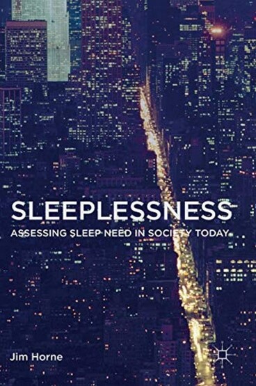 Sleeplessness : Assessing Sleep Need in Society Today - 1